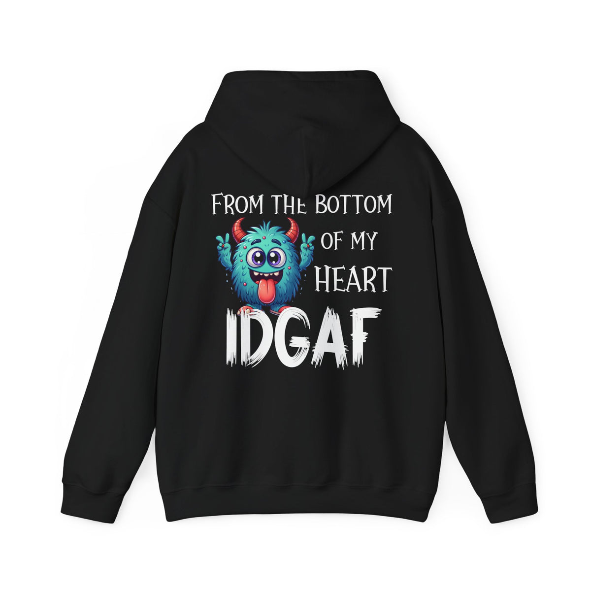 from-the-bottom-of-my-heart-idgaf-pullover-hooded-sweatshirt